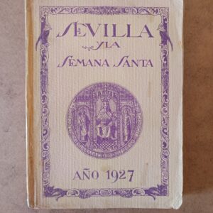 Sevilla y la Semana Santa 1927 - Francisco Hohenleiter